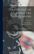 Cover-Bild zum Titel 'Die Kirchliche Baukunst Des Abendlandes' von 'Georg Dehio, Gustav Von Bezold'