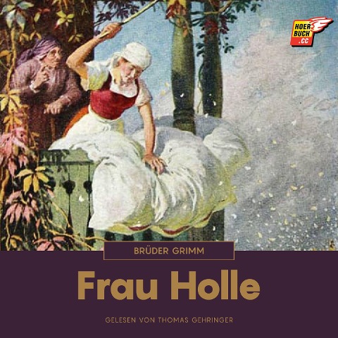 Frau Holle - Brüder Grimm