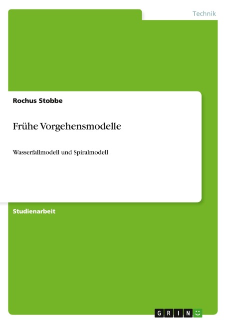 Frühe Vorgehensmodelle - Rochus Stobbe