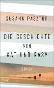 Die Geschichte von Kat und Easy - Susann Pásztor