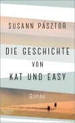 Die Geschichte von Kat und Easy - Susann Pásztor