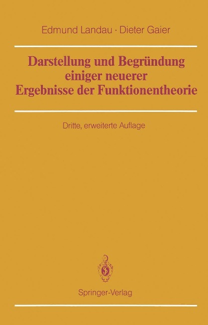 Darstellung und Begründung einiger neuerer Ergebnisse der Funktionentheorie - Edmund Landau, Dieter Gaier