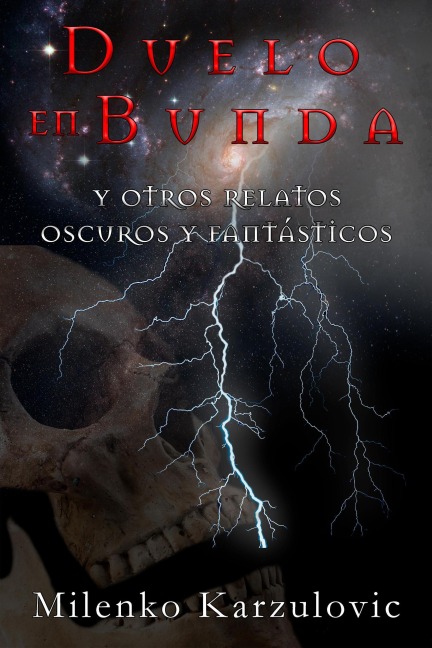 Duelo en Bunda y otros relatos oscuros y fantásticos - 
