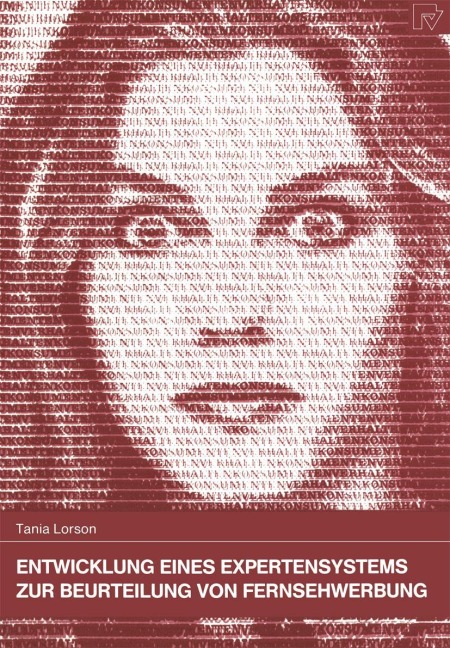 Entwicklung eines Expertensystems zur Beurteilung von Fernsehwerbung - Tania Lorson