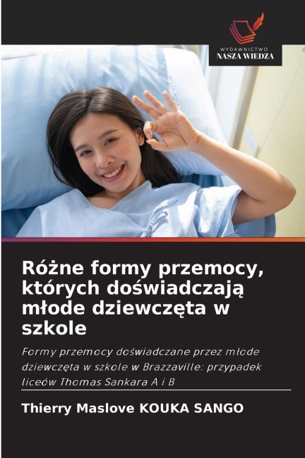 Ró¿ne formy przemocy, których do¿wiadczaj¿ m¿ode dziewcz¿ta w szkole - Thierry Maslove Kouka Sango