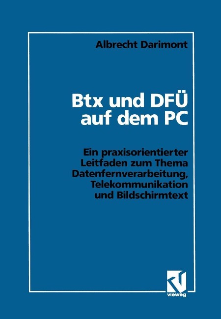 Btx und DFÜ auf dem PC - Albrecht Darimont