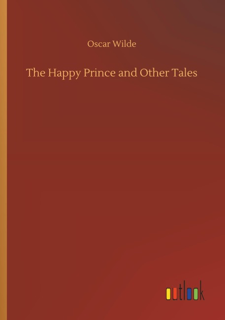 The Happy Prince and Other Tales - Oscar Wilde