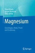 Cover-Bild zum Titel 'Magnesium' von 'Klaus Kisters, Jürgen Vormann, Oliver Micke'