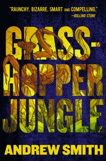 Grasshopper Jungle - Andrew Smith