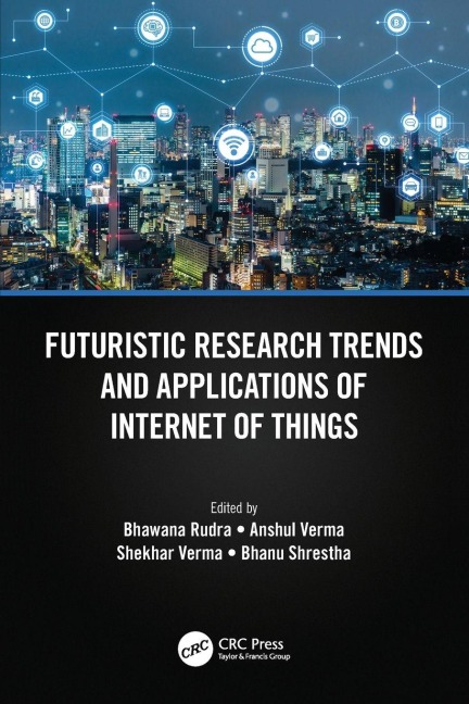 Futuristic Research Trends and Applications of Internet of Things - 