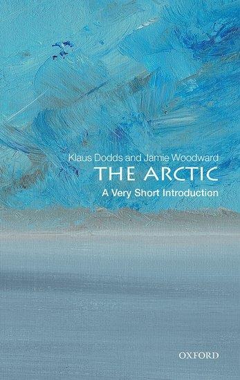 The Arctic - Klaus Dodds, Jamie Woodward