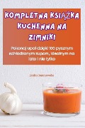 KOMPLETNA KSI¿¿KA KUCHENNA NA ZIMNIKI - Janina Baranowska