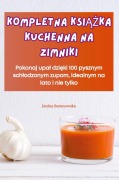Cover-Bild zum Titel 'KOMPLETNA KSI¿¿KA KUCHENNA NA ZIMNIKI' von 'Janina Baranowska'