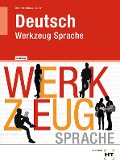 Cover-Bild zum Titel 'Deutsch - Werkzeug Sprache' von 'Ralf Dietrich, Gülçimen Güven, Antje Dussa'