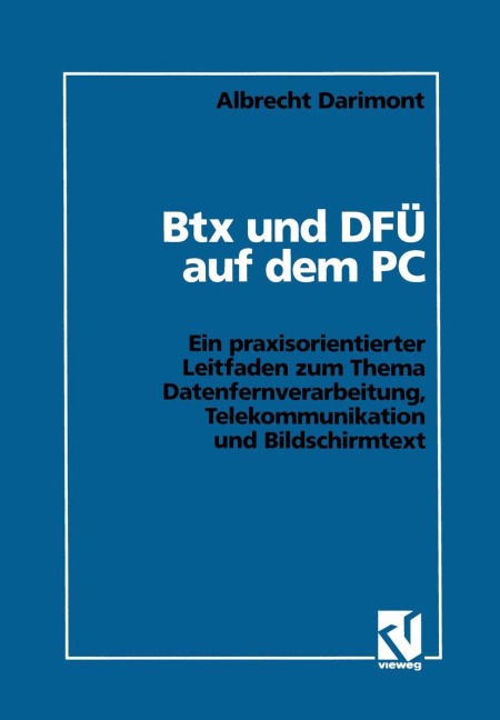 Btx und DFÜ auf dem PC - Albrecht Darimont