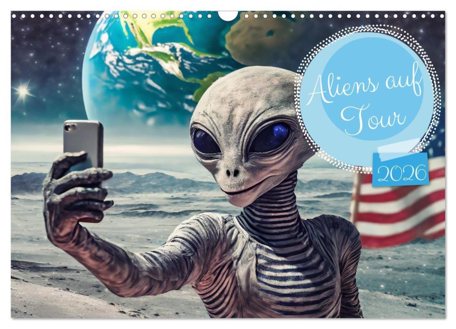 Aliens auf Tour (Wandkalender 2026 DIN A3 quer), CALVENDO Monatskalender - Sell Pixs:Sell