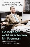 Sie belieben wohl zu scherzen, Mr. Feynman! - Richard P. Feynman