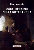 Cover-Bild zum Titel 'Corti pensieri nella notte lunga' von 'Piero Vassallo'