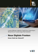 Cover-Bild zum Titel 'Neue Digitale Franken' von 'Corinne Zellweger-Gutknecht, Michael Derrer, Virgile Perret, Sandra Stupar, Cornelia Stengel'