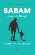 Cover-Bild zum Titel 'Babam Evimizin Diregi - Vahiy Kültürü Ailem Hikaye Serisi - 1' von 'Sahmettin Balahorlu'