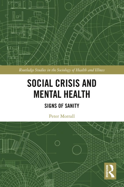 Social Crisis and Mental Health - Peter Morrall