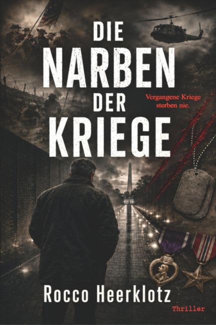 Die Narben der Kriege - Rocco Heerklotz