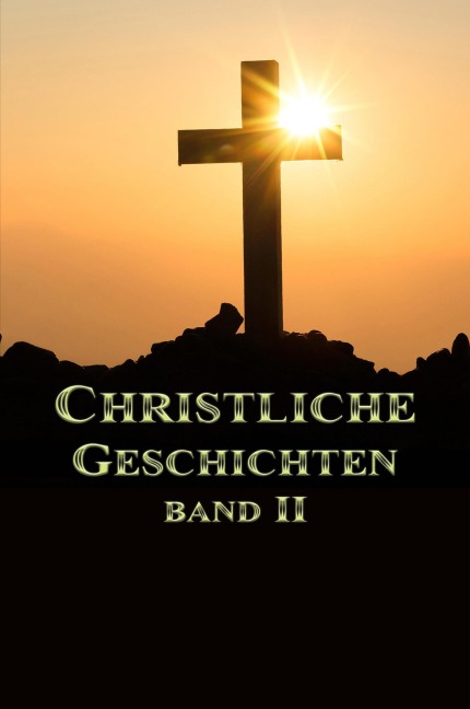 Christliche Geschichten Band II - Rafael Lima