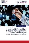 Cover-Bild zum Titel 'Horseradish Peroksidaz-Dekstran Konjugatlar¿ ve Termal Stabilizasyon' von 'Melda Alt¿kato¿lu Yapaöz'