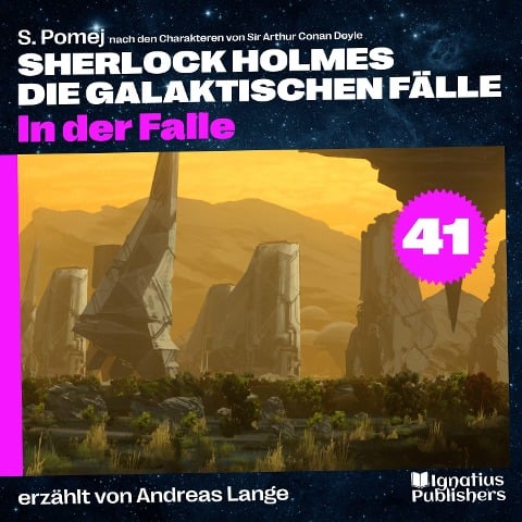 In der Falle (Sherlock Holmes - Die galaktischen Fälle, Folge 41) - Arthur Conan Doyle, S. Pomej
