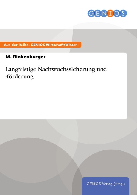 Langfristige Nachwuchssicherung und -förderung - M. Rinkenburger