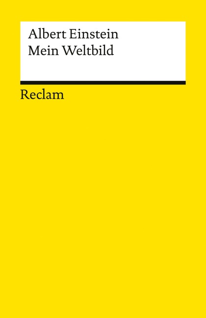 Mein Weltbild. Essays, Briefe, Reden - Albert Einstein