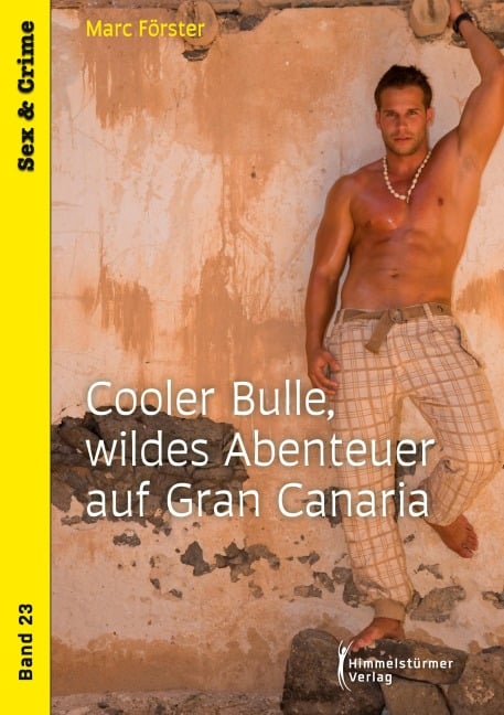 Cooler Bulle, wildes Abenteuer auf Gran Canaria - Marc Förster