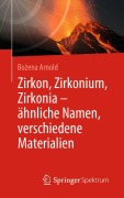 Cover-Bild zum Titel 'Zirkon, Zirkonium, Zirkonia - ähnliche Namen, verschiedene Materialien' von 'Bozena Arnold'