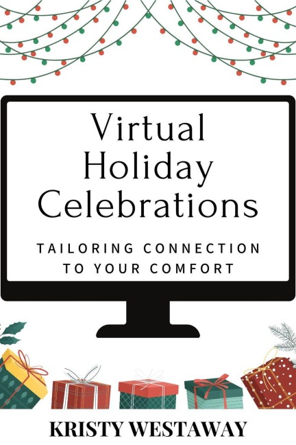 Virtual Holiday Celebrations (Christmas Calm) - Kristy Westaway
