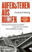Cover-Bild zum Titel 'Auferstehen aus Ruinen' von 'Gerhard Matzig'