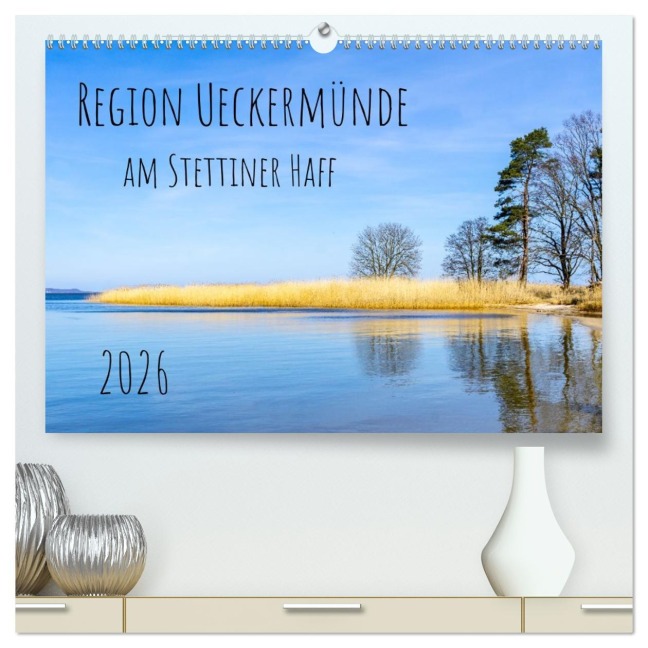 Region Ueckermünde (hochwertiger Premium Wandkalender 2026 DIN A2 quer), Kunstdruck in Hochglanz - Solveig Rogalski