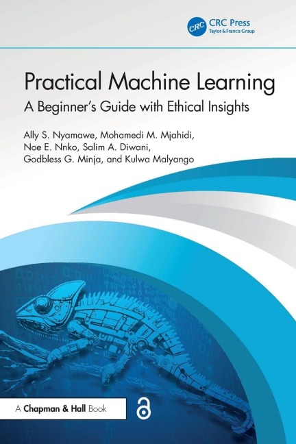 Practical Machine Learning - Ally S. Nyamawe, Mohamedi M. Mjahidi, Noe E. Nnko