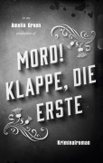 Cover-Bild zum Titel 'Mord! Klappe, die erste' von 'Amelia Green'