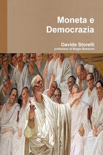 Moneta e Democrazia - Davide Storelli