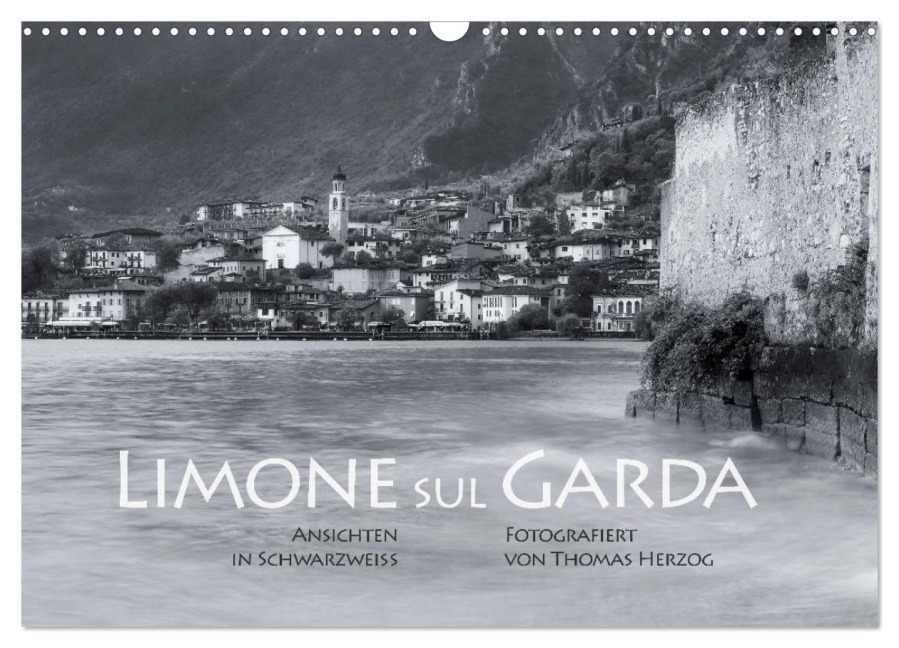 Limone sul Garda schwarzweiß (Wandkalender 2026 DIN A3 quer), CALVENDO Monatskalender - Www. Bild-Erzaehler. Com Herzog