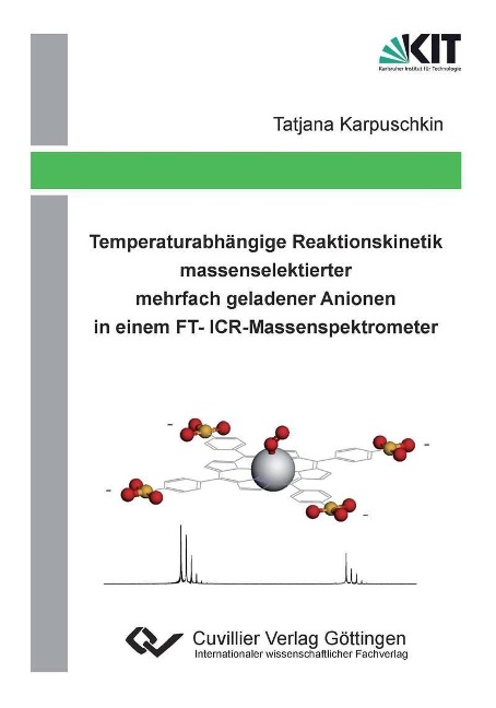 Temperaturabhängige Reaktionskinetik massenselektierter mehrfach geladener Anionen in einem FT-ICR-Massenspektrometer - 
