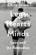 Cover-Bild zum Titel 'Legs Hearts Minds' von 'Chris Jones'