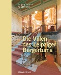 Cover-Bild zum Titel 'Die Villen des Leipziger Bürgertums' von 'Wolfgang Hocquél, Richard Hüttel'