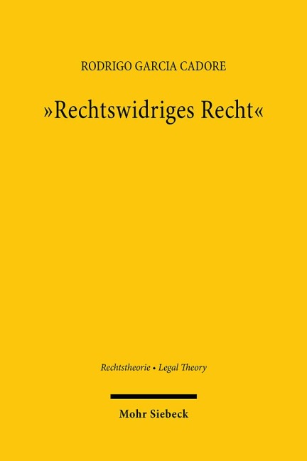 "Rechtswidriges Recht" - Rodrigo Garcia Cadore