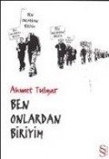 Ben Onlardan Biriyim - Ahmet Tulgar