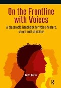 Cover-Bild zum Titel 'On the Frontline with Voices' von 'Keith Butler'
