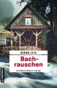 Cover-Bild zum Titel 'Bachrauschen' von 'Bernd Leix'