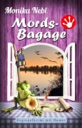 Cover-Bild zum Titel 'Mords-Bagage' von 'Monika Nebl'