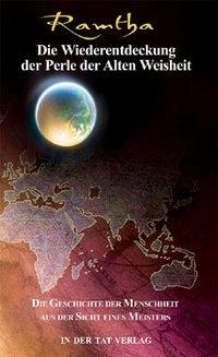 Die Wiederentdeckung der Perle der alten Weisheit - Ramtha
