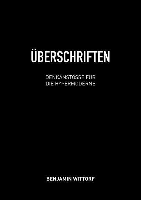 ÜBERSCHRIFTEN - Benjamin Wittorf